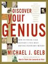Discover Your Genius (eBook): How to Think Like History's Ten Most Revolutionary Minds